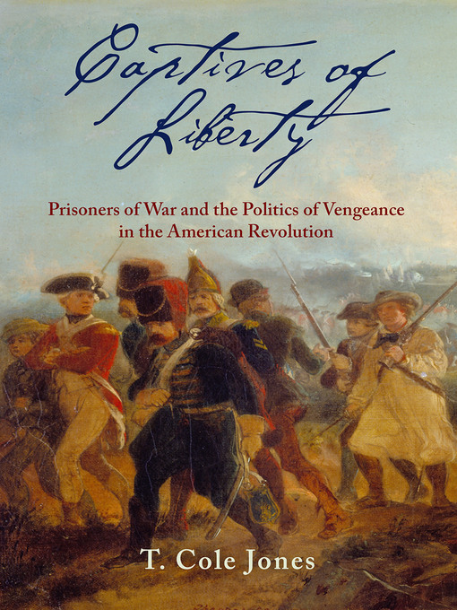 Title details for Captives of Liberty by T. Cole Jones - Available